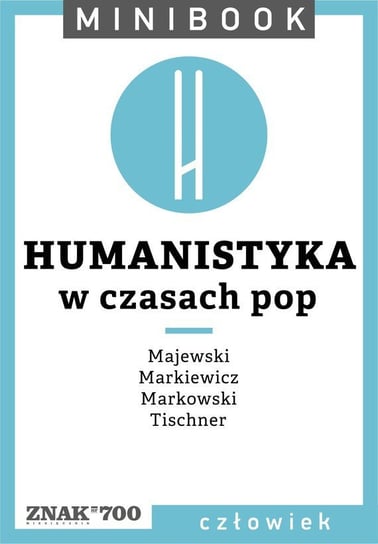 Humanistyka (w czasach pop). Minibook Opracowanie zbiorowe