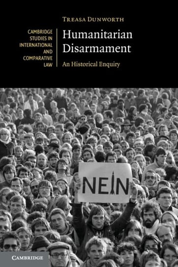 Humanitarian Disarmament: An Historical Enquiry Opracowanie zbiorowe