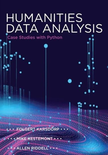 Humanities Data Analysis: Case Studies with Python Opracowanie zbiorowe