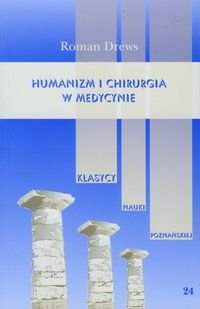 Humanizm i chirurgia w medycynie Drews Roman