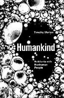 Humankind Morton Timothy