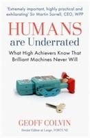 Humans Are Underrated Colvin Geoff
