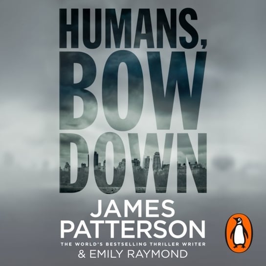 Humans, Bow Down Patterson James