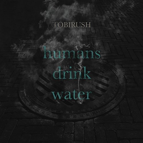 humans drink water Tobirush