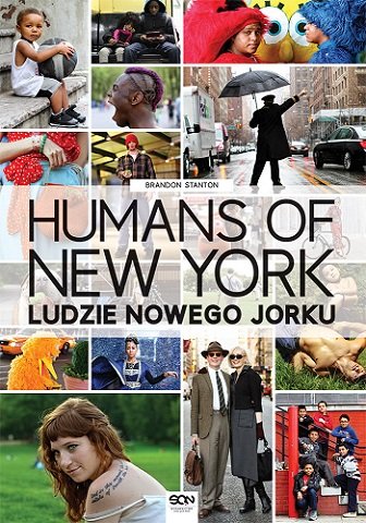 Humans of New York. Ludzie Nowego Jorku Stanton Brandon