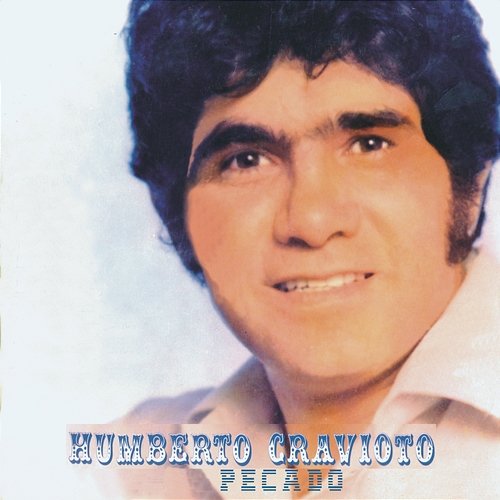 Humberto Cravioto - Pecado Humberto Cravioto