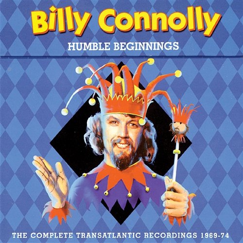 Humble Beginnings: The Complete Transatlantic Recordings 1969-74 Billy Connolly & The Humblebums