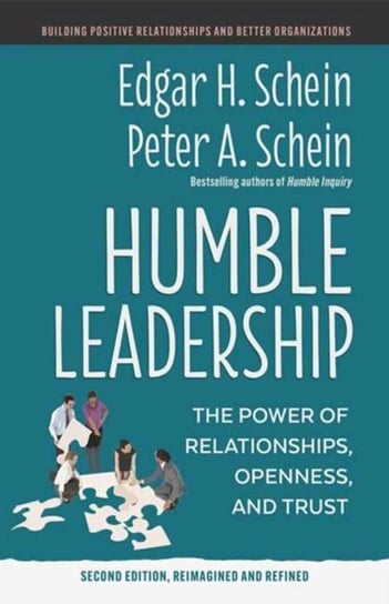 Humble Leadership: The Power of Relationships, Openness, and Trust Berrett-Koehler Publishers