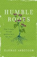 HUMBLE ROOTS Anderson Hannah