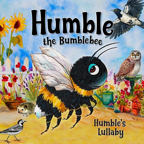 Humble's Lullaby Humble the Bumblebee