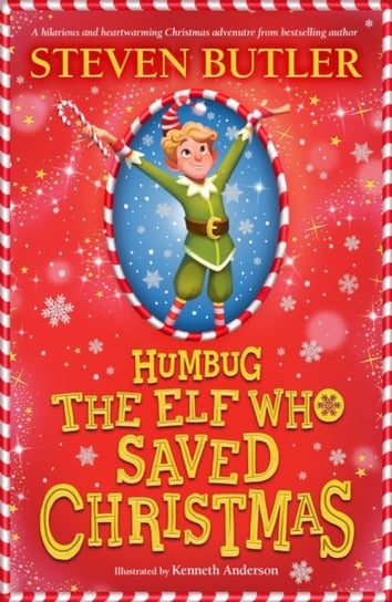 Humbug: the Elf who Saved Christmas Butler Steven
