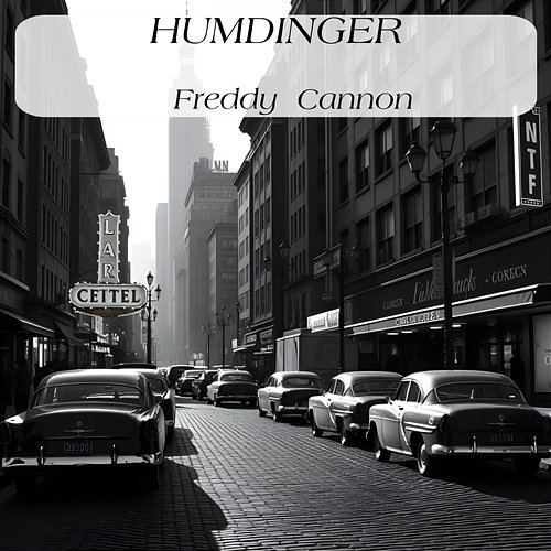 Humdinger Freddy Cannon