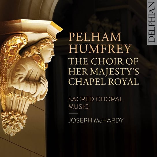 Humfrey: Sacred Choral Music The Choir of Her Majesty’s Chapel Royal, Cicic Bojan, White Elin