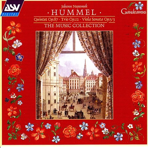 Hummel: Quintet Op.87; Trio Op.12; Viola Sonata Op.5/3 The Music Collection