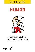 Humor: An Ihrem Lachen soll man Sie erkennen Birkenbihl Vera F.