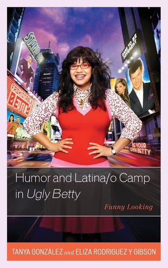 Humor and Latina/o Camp in Ugly Betty González Tanya