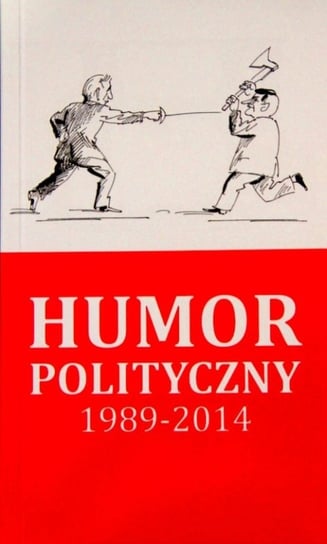 Humor polityczny 1989-2014 Sałuda Bronisław
