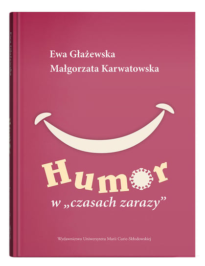 Humor w czasach zarazy Głażewska Ewa, Karwatowska Małgorzata