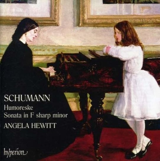 Humoreske & Piano Sonata Hewitt Angela