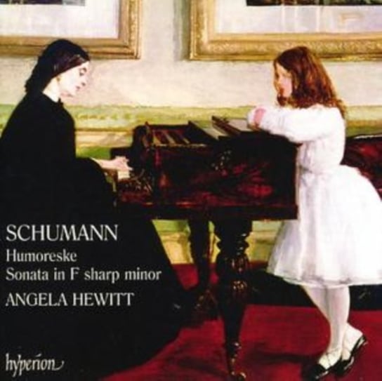 Humoreske & Piano Sonata Hewitt Angela