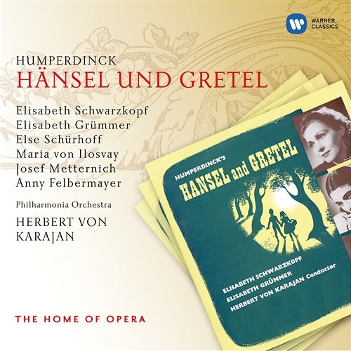 Humperdinck: Hänsel und Gretel, Act 1: "Ho ho! Wer spek-spektakelt mir da im Haus..." (Mutter, Vater) Herbert von Karajan feat. Josef Metternich, Maria von Ilosvay