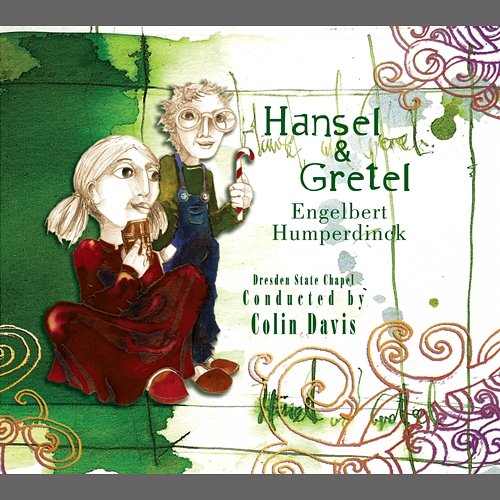 Humperdinck: Hänsel und Gretel / Act 3 - "Der Teig ist gar, wir können voran machen" Christa Ludwig, Staatskapelle Dresden, Sir Colin Davis