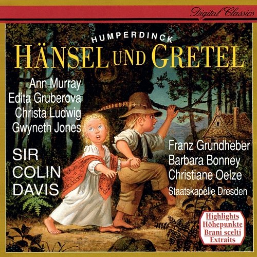 Humperdinck: Hänsel und Gretel (Highlights) Sir Colin Davis, Staatskapelle Dresden