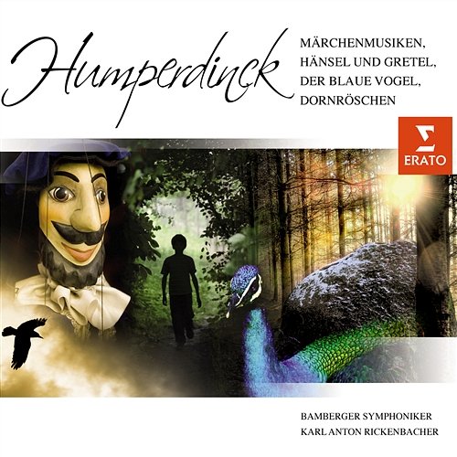 Humperdinck : Märchenmusiken, Hänsel und Gretel, der blaue Vogel, Donröschen Bamberger Symphoniker, Karl Anton Rickenbacher
