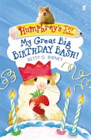 Humphrey's Tiny Tales 4: My Great Big Birthday Bash! Birney Betty G.