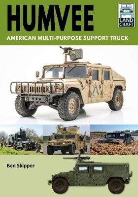 Humvee: American Multi-Purpose Support Truck Ben Skipper