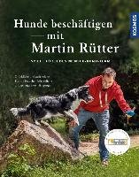 Hunde beschäftigen mit Martin Rütter Rutter Martin, Buisman Andrea