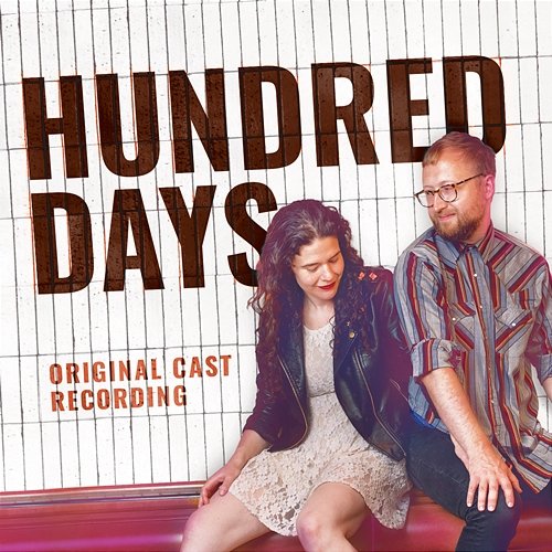 Hundred Days (Original Cast Recording) The Bengsons