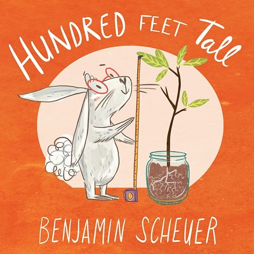 Hundred Feet Tall Benjamin Scheuer