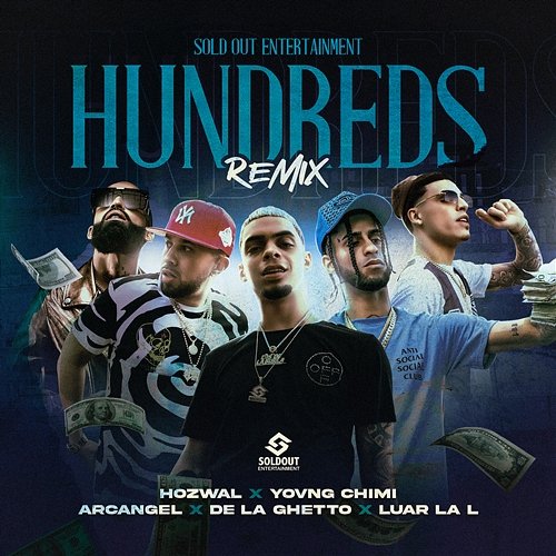 Hundreds & Arcangel feat. Luar la L, Yovngchimi, Hozwal, De La Ghetto