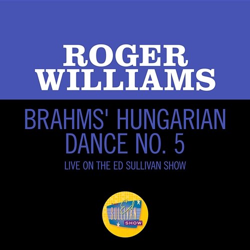 Hungarian Dance No. 5 Roger Williams
