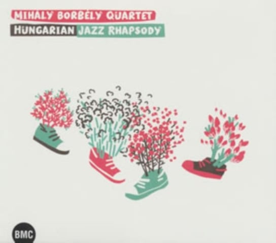 Hungarian Jazz Rhapsody Mihaly Borbely Quartet
