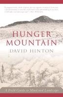 Hunger Mountain: A Field Guide to Mind and Landscape Hinton David