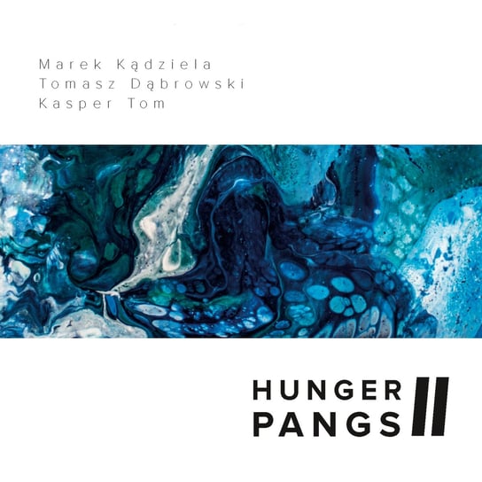 Hunger Pangs II Hunger Pangs, Kądziela Marek, Dąbrowski Tomasz, Christiansen Kasper Tom