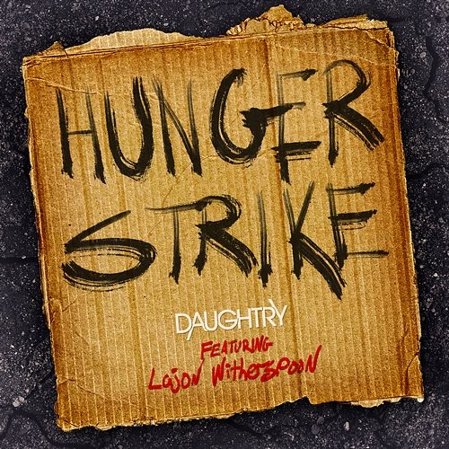 Hunger Strike Daughtry feat. Lajon Witherspoon