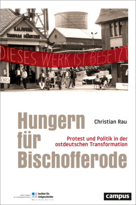 Hungern für Bischofferode Campus Verlag