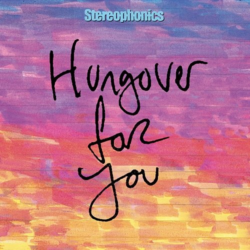 Hungover For You Stereophonics