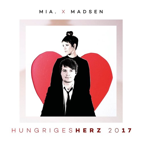 Hungriges Herz 2017 Mia. x Madsen