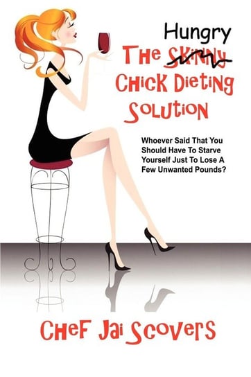 Hungry Chick Dieting Solution Scovers Chef Jai