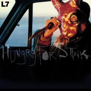 Hungry For Stink, płyta winylowa L7