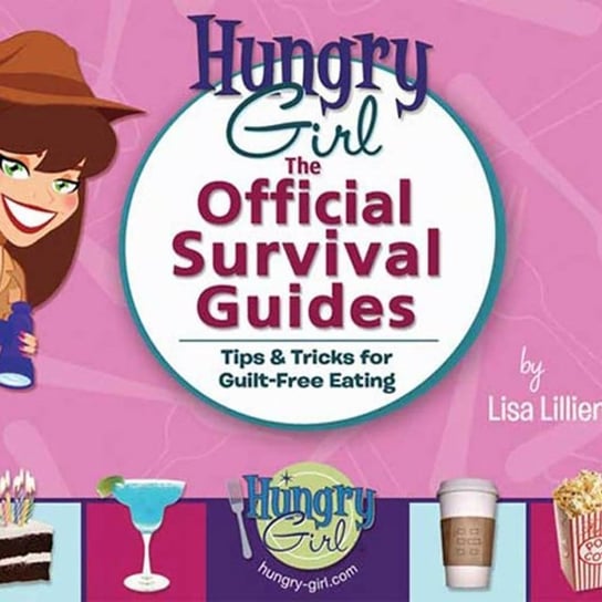 Hungry Girl: The Official Survival Guides Lillien Lisa