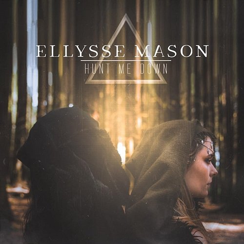 Hunt Me Down Ellysse Mason