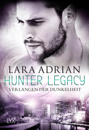 Hunter Legacy - Verlangen der Dunkelheit LYX