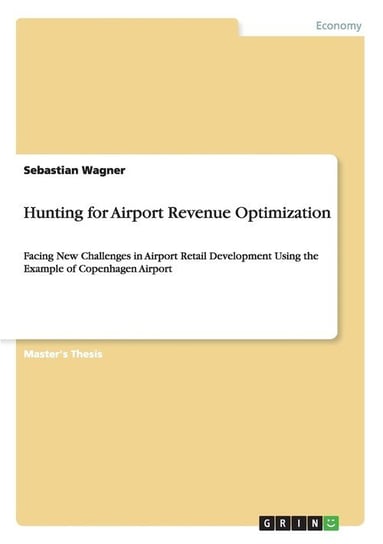 Hunting for Airport Revenue Optimization Wagner Sebastian