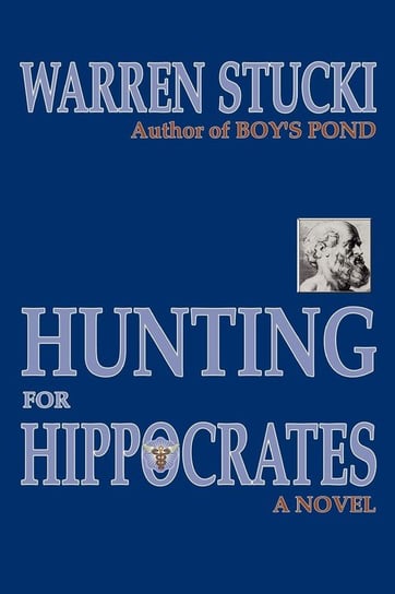 Hunting for Hippocrates Warren J. Stucki