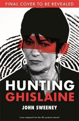 Hunting Ghislaine Sweeney John